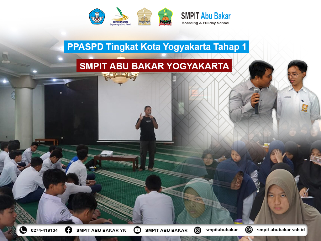 Read more about the article SMPIT Abu Bakar Yogyakarta Selenggarakan PP ASPD Tingkat Kota Yogyakarta Tahap 1