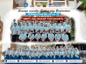 Read more about the article <strong>PERINGATAN MILAD SMPIT ABU BAKAR YOGYAKARTA KE-23: SEMOGA SEMAKIN SUKSES DAN BERPRESTASI</strong>