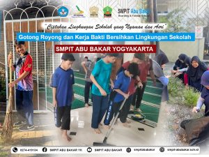 Read more about the article Jumat Bersih di SMPIT Abu Bakar Yogyakarta: Gotong Royong dan Kerja Bakti Bersihkan Lingkungan Sekolah Ciptakan Lingkungan Sekolah yang Nyaman dan Asri