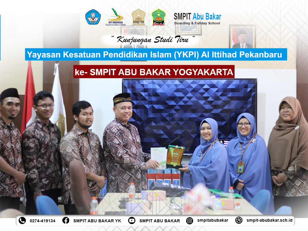 Read more about the article Kunjungan Studi Tiru Yayasan Kesatuan Pendidikan Islam (YKPI) Al Ittihad Pekanbaru ke SMPIT Abu Bakar Yogyakarta