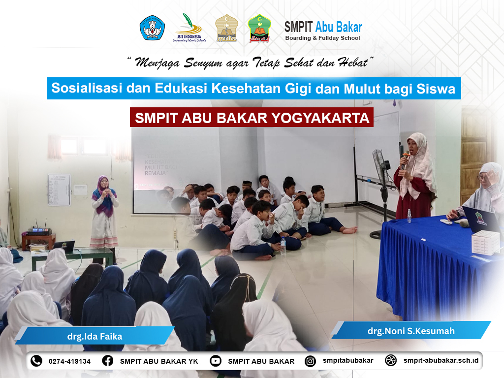 Read more about the article Menjaga Senyum agar Tetap Sehat dan Hebat: SMPIT Abu Bakar Yogyakarta Gelar “Jumat Sehat” dengan Sosialisasi dan Edukasi Kesehatan Gigi dan Mulut bagi Siswa