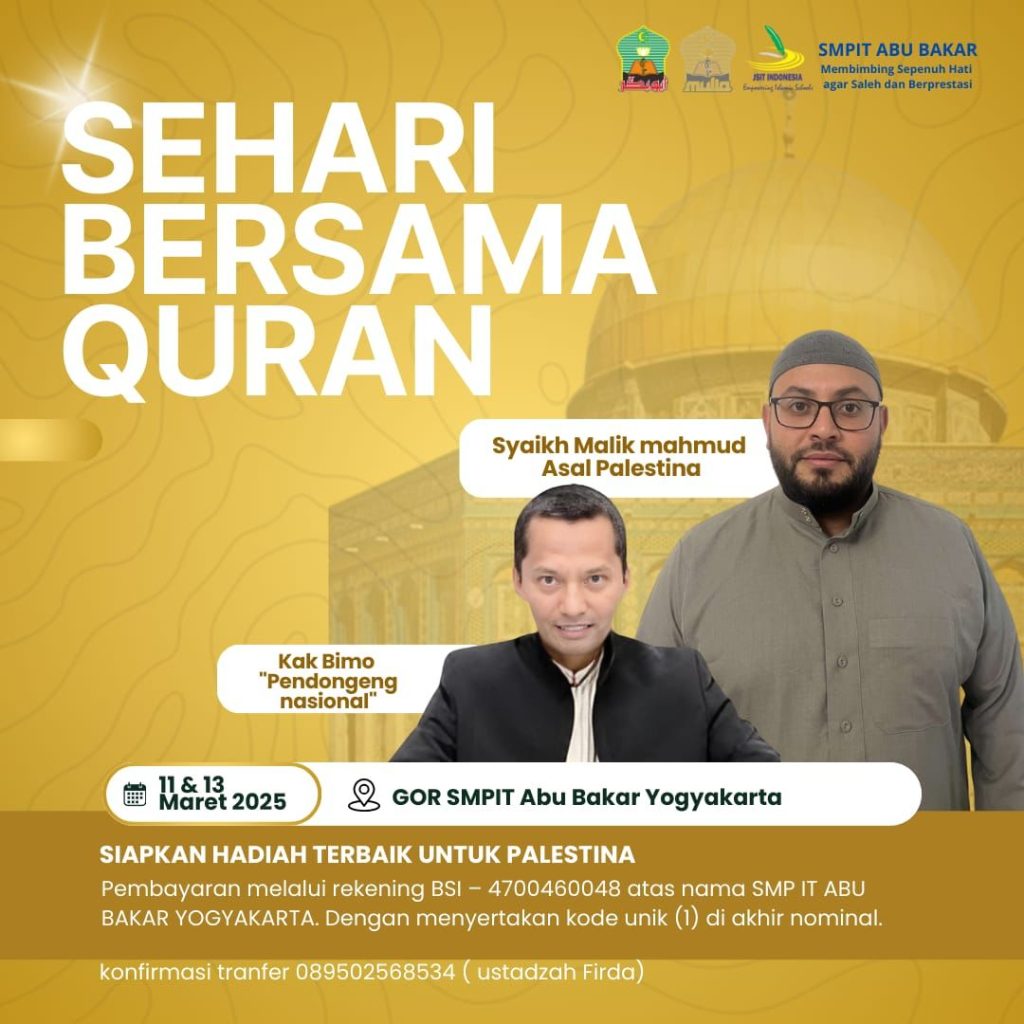 SMPIT Abu Bakar Yogyakarta Sehari Bersama Al-Quran: Menyemai Cinta Al-Quran di Bulan yang Suci nan Penuh Keberkahan