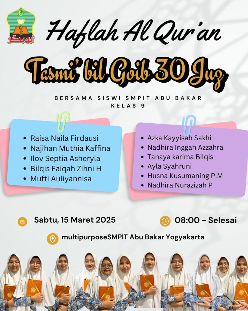 Haflah Al Quran: Siswi Kelas 9 SMPIT Abu Bakar Yogyakarta Sukses Gelar Tasmi’ Al Quran bil Ghoib 30 Juz